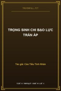 Trọng Sinh Chi Bạo Lực Trấn Áp