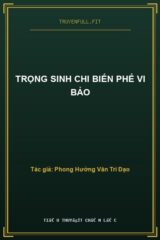 Trọng Sinh Chi Biến Phế Vi Bảo