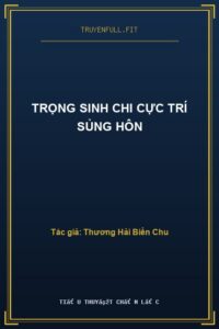 Trọng Sinh Chi Cực Trí Sủng Hôn