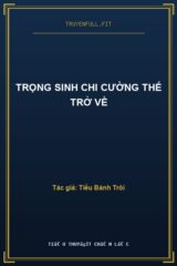 Trọng Sinh Chi Cường Thế Trở Về