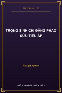 Trọng Sinh Chi Đăng Phao Sửu Tiểu Áp