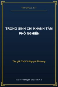 Trọng Sinh Chi Khanh Tâm Phó Nghiễn