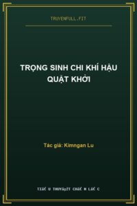 Trọng Sinh Chi Khí Hậu Quật Khởi