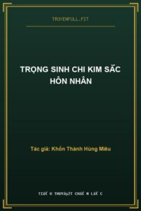 Trọng Sinh Chi Kim Sắc Hôn Nhân