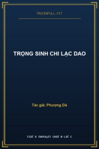 Trọng Sinh Chi Lạc Dao