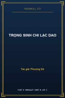 Trọng Sinh Chi Lạc Dao