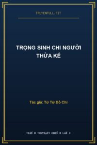 Trọng Sinh Chi Người Thừa Kế