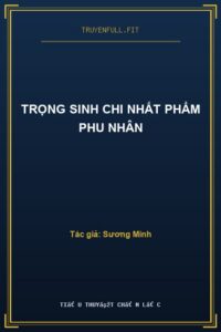 Trọng Sinh Chi Nhất Phẩm Phu Nhân