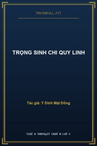 Trọng Sinh Chi Quy Linh