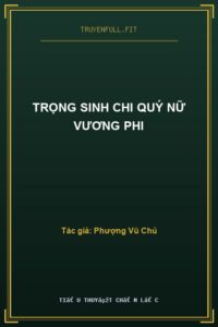 Trọng Sinh Chi Quý Nữ Vương Phi
