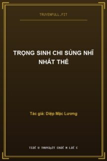 Trọng Sinh Chi Sủng Nhĩ Nhất Thế