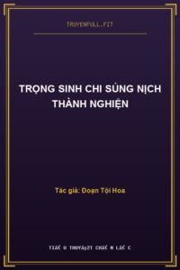 Trọng Sinh Chi Sủng Nịch Thành Nghiện