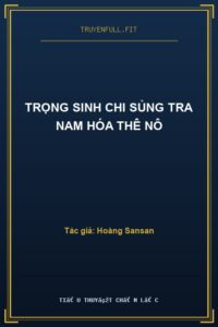 Trọng Sinh Chi Sủng Tra Nam Hóa Thê Nô