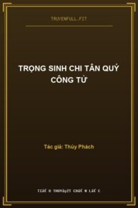 Trọng Sinh Chi Tân Quý Công Tử