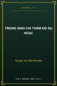 Trọng Sinh Chi Thâm Độ Dụ Hoặc