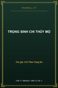 Trọng Sinh Chi Thùy Mộ