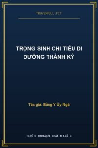 Trọng Sinh Chi Tiểu Di Dưỡng Thành Ký
