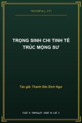 Trọng Sinh Chi Tinh Tế Trúc Mộng Sư