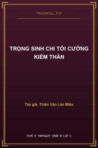 Trọng Sinh Chi Tối Cường Kiếm Thần