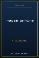 Trọng Sinh Chi Tra Thụ
