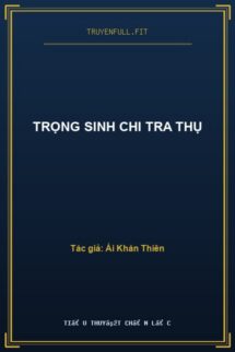 Trọng Sinh Chi Tra Thụ