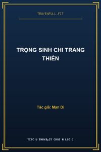 Trọng Sinh Chi Trang Thiển