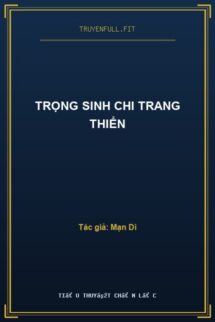 Trọng Sinh Chi Trang Thiển