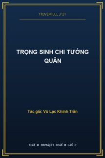 Trọng Sinh Chi Tướng Quân