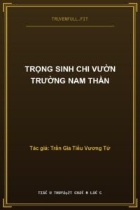 Trọng Sinh Chi Vườn Trường Nam Thần