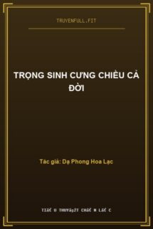 Trọng Sinh Cưng Chiều Cả Đời