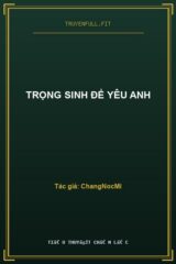 Trọng Sinh Để Yêu Anh