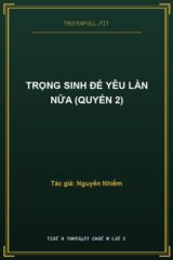 Trọng Sinh Để Yêu Lần Nữa (Quyển 2)