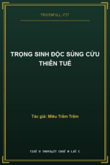 Trọng Sinh Độc Sủng Cửu Thiên Tuế