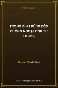 Trọng Sinh Đúng Đêm Chồng Ngoại Tình Tư Tưởng
