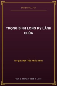 Trọng Sinh Long Kỵ Lãnh Chúa