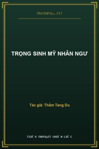Trọng Sinh Mỹ Nhân Ngư
