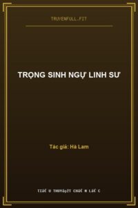 Trọng Sinh Ngự Linh Sư