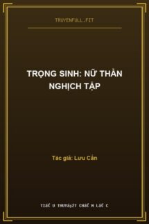 Trọng Sinh: Nữ Thần Nghịch Tập