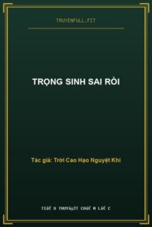 Trọng Sinh Sai Rồi
