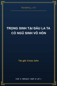 Trọng Sinh Tại Đấu La Ta Có Ngũ Sinh Võ Hồn