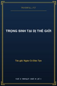 Trọng Sinh Tại Dị Thế Giới