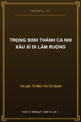 Trọng Sinh Thành Ca Nhi Xấu Xí Đi Làm Ruộng