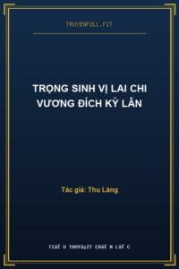 Trọng Sinh Vị Lai Chi Vương Đích Kỳ Lân