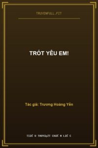 Trót Yêu Em!