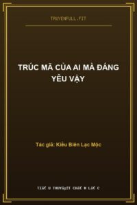 Trúc Mã Của Ai Mà Đáng Yêu Vậy