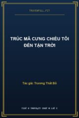 Trúc Mã Cưng Chiều Tôi Đến Tận Trời