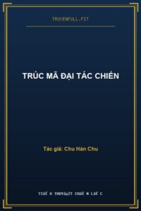 Trúc Mã Đại Tác Chiến