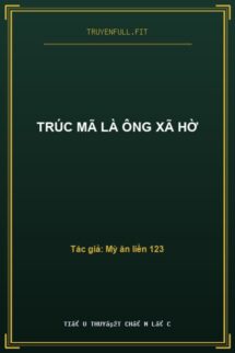 Trúc Mã Là Ông Xã Hờ