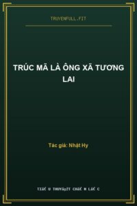 Trúc Mã Là Ông Xã Tương Lai