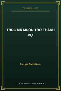 Trúc Mã Muốn Trở Thành Vợ